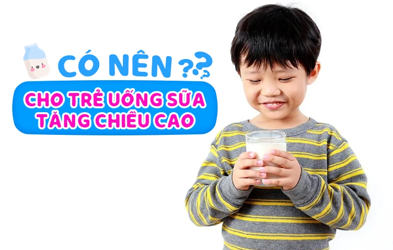 Sữa tăng trưởng chiều cao có thật sự cần thiết cho con?