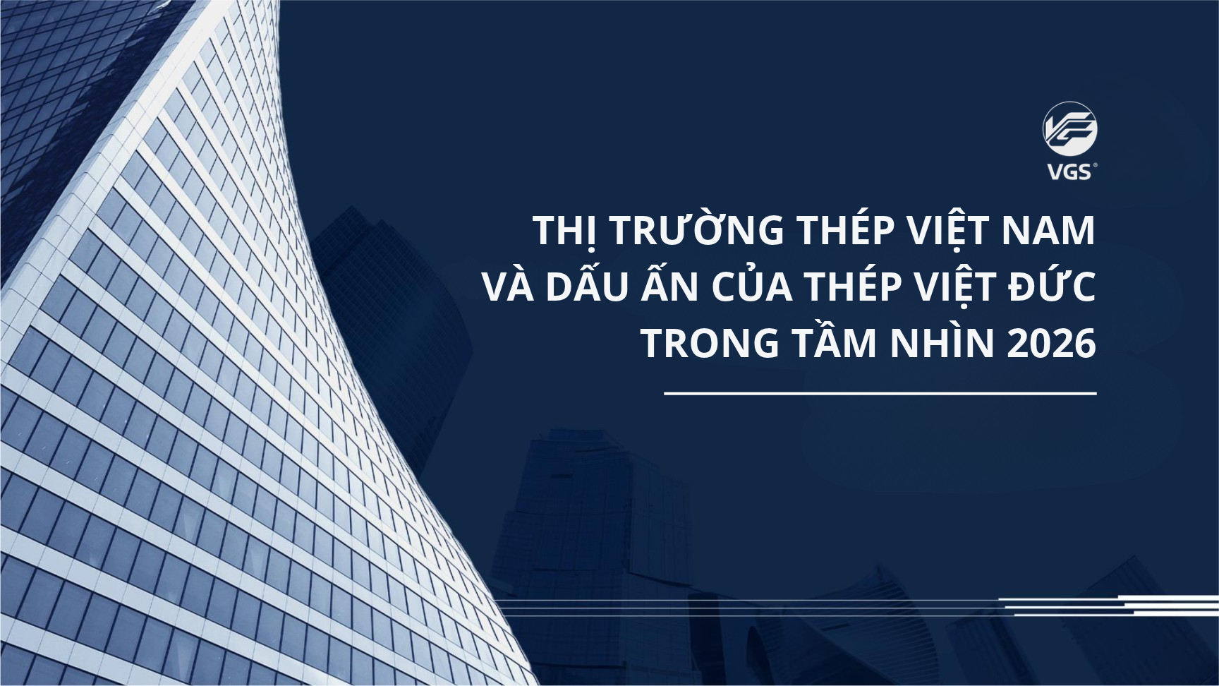 Thị Trường Thép Việt Nam Và Dấu Ấn Của Thép Việt Đức Trong Tầm Nhìn năm 2026 Thị Trường Thép Việt Nam Và Dấu Ấn Của Thép Việt Đức Trong Tầm Nhìn năm 2026